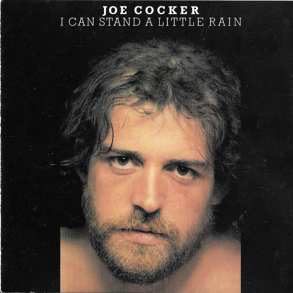 Joe Cocker - I Can Stand A Little Rain