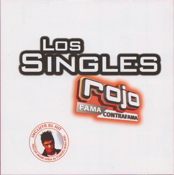 Rojo, Fama/Contrafama - Los Singles