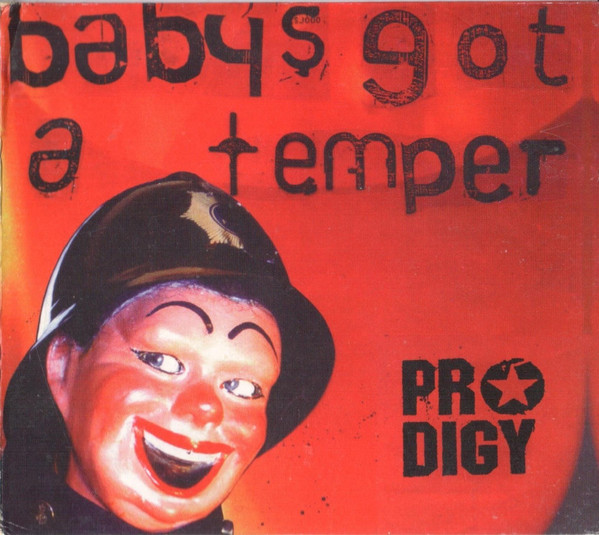 Prodigy, The - Baby’s Got A Temper