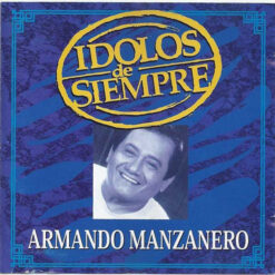 Armando Manzanero – Ídolos de Siempre [2001] Ed. CHI