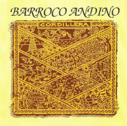 Barroco Andino – Cordillera [1994] Ed. CHI