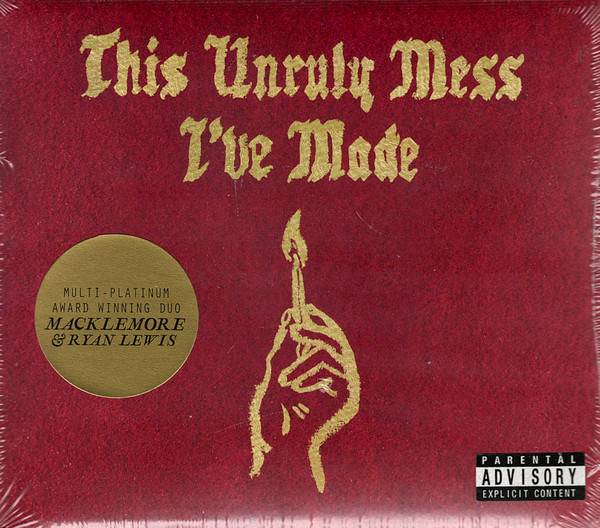 Macklemore & Ryan Lewis – This Unruly Mess I've Made [2016] Ed. CHI