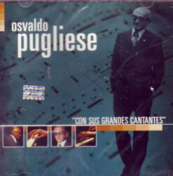 Osvaldo Pugliese - "Con Sus Grandes Cantantes" [2000] Ed. ARG