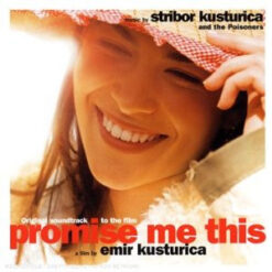 Stribor Kusturica And The Poisoners – Original Soundtrack To The Film Promise Me This [2008] Ed. EUR