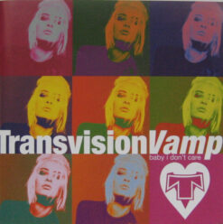 Transvision Vamp – Baby I Don't Care [2002] Ed. UK