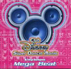V/A – Club Disney - Super Dancin' Mania ~ Mega Beat [2000] Ed. JAP