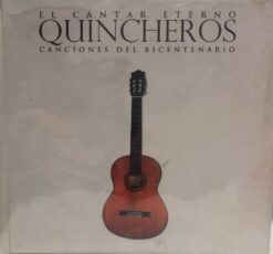 Quincheros - El Cantar Eterno. Canciones del Bicentenario 2CD [2010] Ed. CHI
