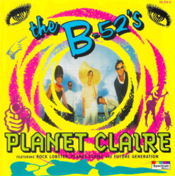 B-52's, The  – Planet Claire [1995] Ed. EUR