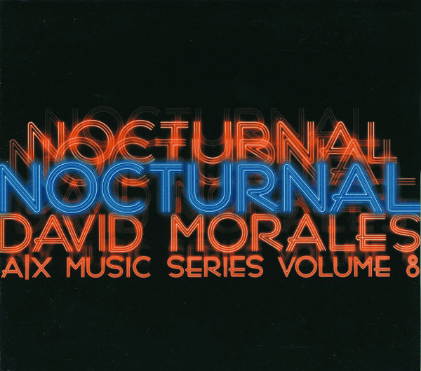 David Morales - NOCTURNAL – A|X Music Series Volume 8
