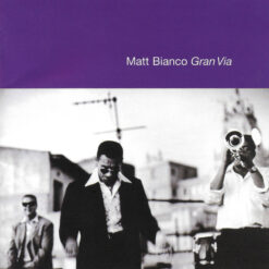 Matt Bianco = マット・ビアンコ* – Gran Via = グラン・ヴィア [1995] Ed. JAP