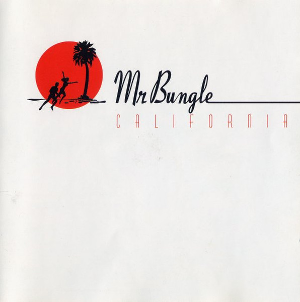 Mr. Bungle - California