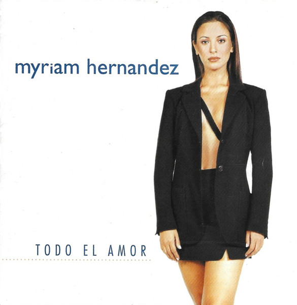 Myriam Hernandez - Todo El Amor