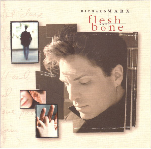 Richard Marx - Flesh And Bone