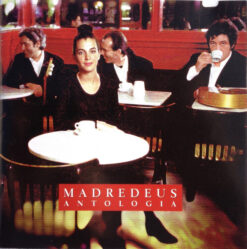 Madredeus – Antologia [2002] Ed. UK