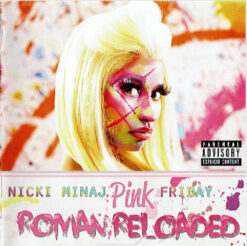 Nicki Minaj – Pink Friday (Roman Reloaded) [2012] Ed. EUR