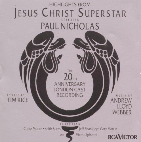 Andrew Lloyd Webber And Tim Rice - Jesus Christ Superstar – Highlights From The 20th Anniversary London Cast Recording