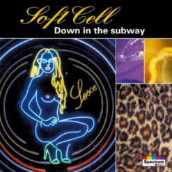 Soft Cell – Down In The Subway [1994] Ed. EUR