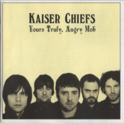 Kaiser Chiefs – Yours Truly, Angry Mob [2007] Ed. EUR