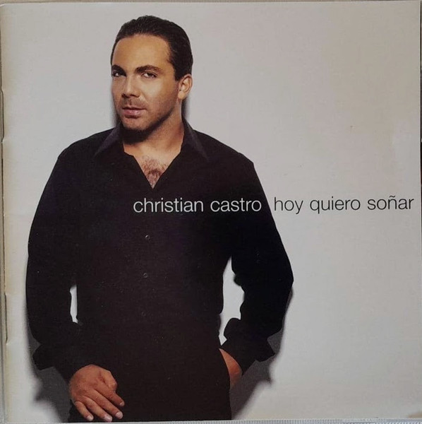 Christian Castro - Hoy Quiero Soñar