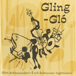Björk Guðmundsdóttir & Tríó Guðmundar Ingólfssonar – Gling-Gló [2003] Ed. USA