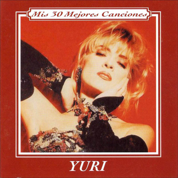 Yuri - Mis 30 Mejores Canciones