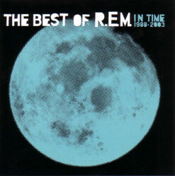 R.E.M. – In Time (The Best Of R.E.M. 1988-2003) [2003] Ed. EUR