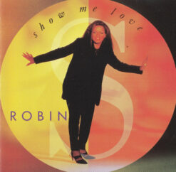 Robin S – Show Me Love [1993] Ed. EUR