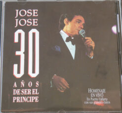 Jose Jose – 30 Años De Ser El Príncipe - Homenaje En Vivo (En Puerto Vallarta Con Sus Grandes Éxitos) [1994] Ed. USA
