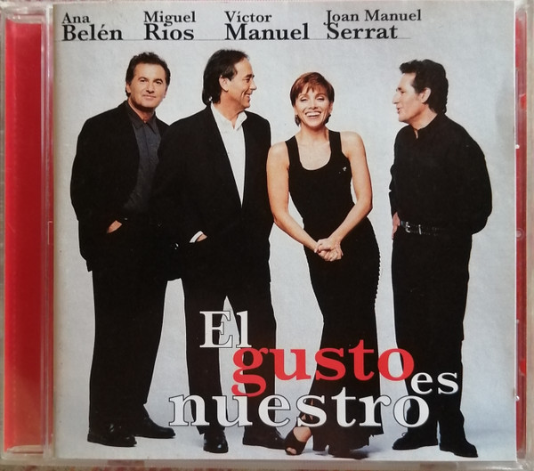 Ana Belén, Miguel Ríos, Víctor Manuel, Joan Manuel Serrat - El Gusto Es Nuestro