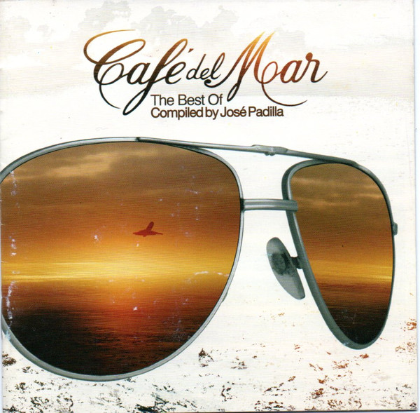 V/A – Café Del Mar (The Best Of Compiled By José Padilla) [2006] Ed. ARG