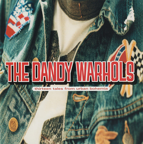 Dandy Warhols, The - Thirteen Tales From Urban Bohemia