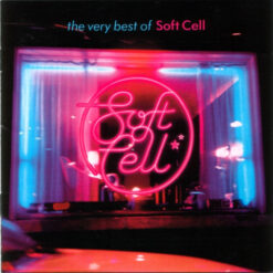 Soft Cell – The Very Best Of Soft Cell [2002] Ed. UK