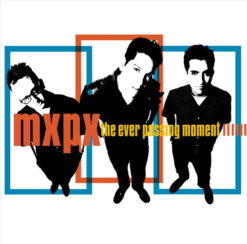 MxPx – The Ever Passing Moment [2000] Ed. JAP