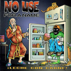 No Use For A Name – ¡Leche Con Carne! [1997] Ed. USA