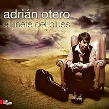 Adrián Otero - El Jinete Del Blues