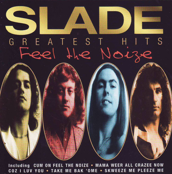 Slade - Greatest Hits (Feel The Noize)