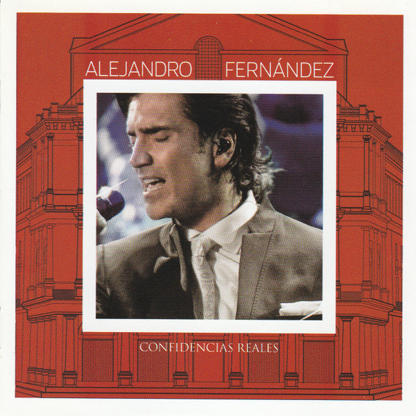 Alejandro Fernández - Confidencias Reales