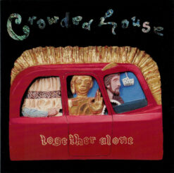Crowded House – Together Alone [1993] Ed. EUR