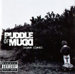 Puddle Of Mudd – Come Clean [2002] Ed. UK