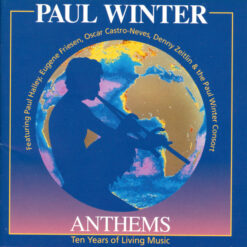 Paul Winter – Anthems (Ten Years Of Living Music) [1992] Ed. USA