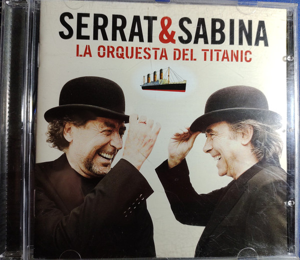Serrat & Sabina - La Orquesta Del Titanic