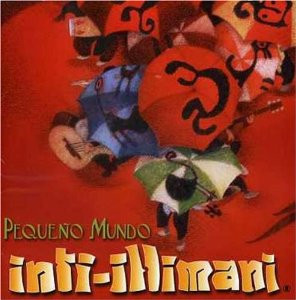 Inti Illimani – Pequeño Mundo [2006] Ed. CHI