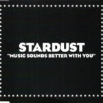Stardust - Music Sounds Better With You