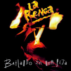 La Renga – Bailando En Una Pata [1995] Ed. ARG