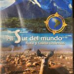 Turistel, Al Sur Del Mundo Flora y Fauna Chilenas - ESP