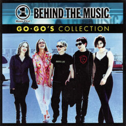 Go • Go's – VH1 Music First - Behind The Music: Go • Go's Collection [2000] Ed. USA