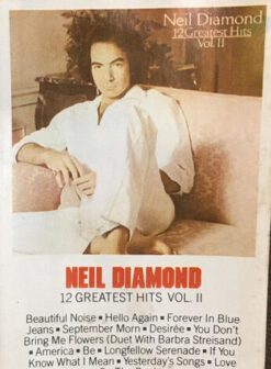 [CASSETTE] Neil Diamond – 12 Greatest Hits, Volume II [1989] Ed. CHI