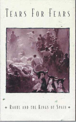 [CASSETTE] Tears For Fears – Raoul And The Kings Of Spain - [1995] Ed. CHI