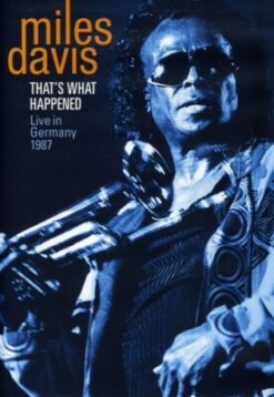 [DVD] Miles Davis That's What Happened Live in Germany 1987 - ENG - [2009] Ed. CHI