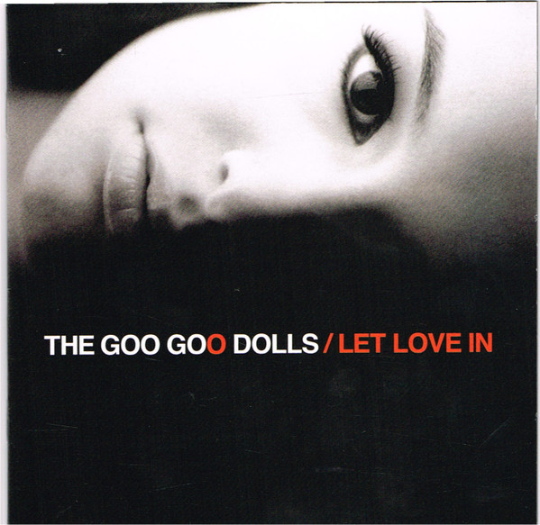 The Goo Goo Dolls - Let Love In